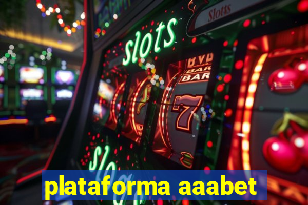 plataforma aaabet